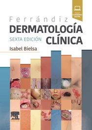 Elsevier Editorial Dermatología Clínica 6ª Edición, Bielsa - Elsevier Editorial