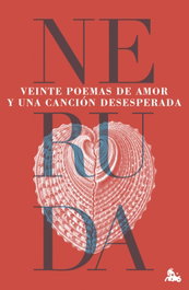 ESPASA CALPE, Veinte poemas de amor y una canción desesperada, Pablo Neruda - ESPASA CALPE