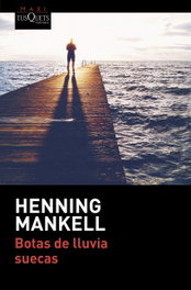 Botas de lluvia suecas, Henning Mankell - Tusquets