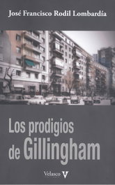 Los prodigios de Gillingham, José Francisco Rodil Lombardía - VELASCO EDICIONES