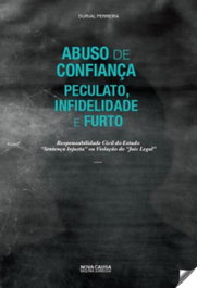 Abuso de Confiança, Peculato, Infidelida, Durval Ferreira - NOVA CAUSA