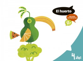 EDELVIVES, Huerto 4 años. Proyectos ¿lo ves? 2017 - VV.AA