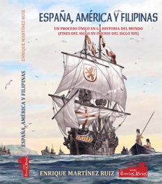 ESPAÑA, AMÉRICA Y FILIPINAS, Enrique Martínez Ruiz - TERCIOS VIEJOS