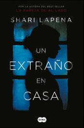 Un extraño en casa, Shari Lapena - SUMA DE LETRAS