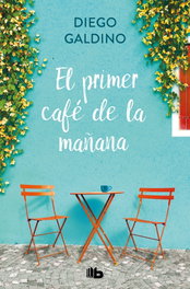 El primer café de la mañana, Diego Galdino - B DE BOLSILLO
