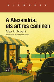 A Alexandria, els arbres caminen, EDIC.1984