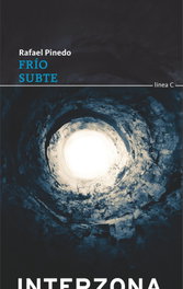 Frio. Subte., Rafael Pinedo - INTERZONA