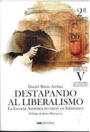 Destapando al Liberalismo 2ª Edición, Daniel Marín Arribas - SND Editores