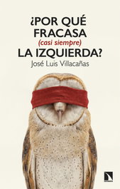 CATARATA, ¿POR QUE FRACASA (CASI SIEMPRE) LA IZQUIERDA? - Jose Luis Villacañas Berlanga