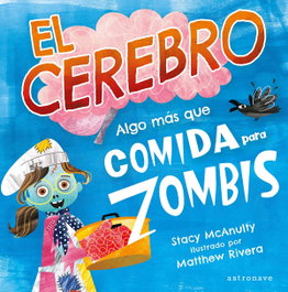 Astronave, El cerebro. Algo más que comida para zombis