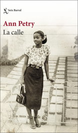 La calle, Ann Petry - SEIX BARRAL EDICIONES