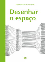 Desenhar o espaÇo, Peter Boerboom; Tim Proetel - GUSTAVO GILI