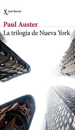 La trilogía de Nueva York, Paul Auster - SEIX BARRAL EDICIONES