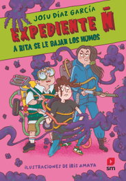 Expediente Ñ 3: A Rita se le bajan los humos, Josu Díaz García - SM