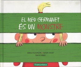 EL MEU GERMANET ES UN MONSTRE, Isabelle Wlodarczyk - TRAMUNTANA