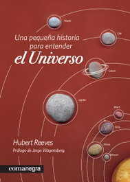 Una pequeña historia para entender el universo, Hubert Reeves - COMANEGRA