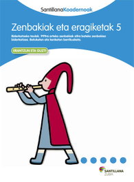 ZUBIA ZENBAKIAK ETA ERAGIKETAK 5. KOADERNOAK