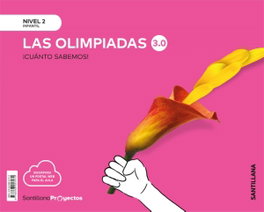 SANTILLANA, CUANTO SABEMOS NIVEL 2 LAS OLIMPIADAS 3.0, AA.VV