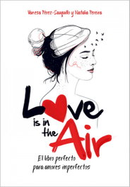 Love is in the Air, Vanesa Pérez-Sauquillo - Alfaguara