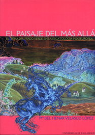 El paisaje del más allá. El tema del prado verde en la escatología indoeuropea, Velasco Lopez, M. Del Henar - UNIV.VALLADOLID