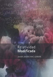 Relatividad modificada, Javier Jenaro Mac-lennan - EDICIONES TANTIN