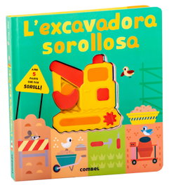 COMBEL L'excavadora sorollosa