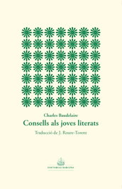Consells als joves literats, Charles Baudelaire - BARCINO EDITORIAL