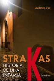 Strakas: Historia de una infamia, David Otero Arias - HERCULES EDICIONES