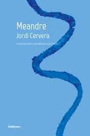 Meandre, Jordi Cervera - EDICIONS SALDONAR
