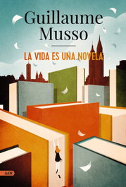 La vida es una novela (AdN), Guillaume Musso - ALIANZA