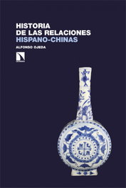 Historia de las relaciones hispano-chinas, Alfonso Ojeda - CATARATA