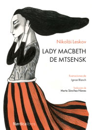 Lady Macbeth de Mtsensk, Nicolai Leskov - NORDICA LIBROS
