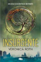 Insurgente (bolsillo), Veronica Roth - Penguin Random House Grupo Editorial, S.A.U.