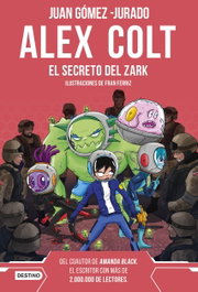 DESTINO INFANTIL, Alex Colt. El secreto del Zark