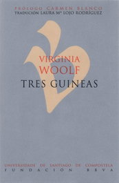 Tres guineas, Virginia Woolf - USC.UNIV.SANTIAGO COMPOSTELA