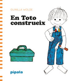 En Toto construeix, Gunilla Wolde - PIPALA