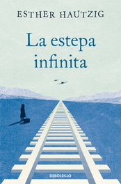 La estepa infinita, Esther Hautzig - SALAMANDRA BOLSILLO