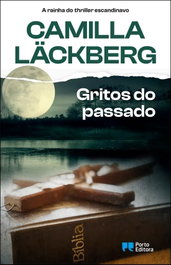 Gritos do passado, Camilla Läckberg - PORTO EDITORA