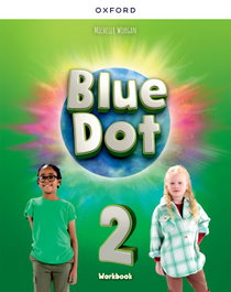 OXFORD UNIVERSITY PRESS, BLUE DOT 2 WORKBOOK 2025 - AA.VV.