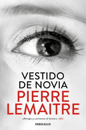 Vestido de novia, Pierre Lemaitre - DEBOLSILLO