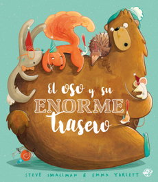 El oso y su enorme trasero, Steve Smallman - DEL PIRATA, EDICIONS
