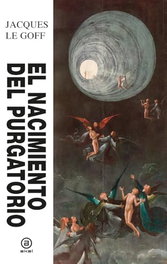El nacimiento del purgatorio, Jacques Le Goff - AKAL