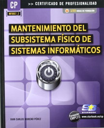 STARBOOK EDITORIAL, Manten.Subsistema Fisico De Sist.Informaticos (Mf0957_2), Juan Carlos Moreno Perez - STARBOOK EDITORIAL