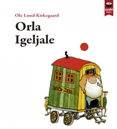 Orla Igeljale, Ole Lund Kirkegaard - SUSHI BOOKS