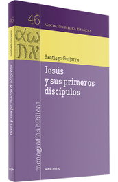 Jesus sus primeros discipulos, Santiago Guijarro Oporto - Asociacion Biblica Española
