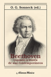 Beethoven contado a través de sus contemporáneos, O. G. Sonneck - ALIANZA