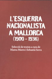 L'Esquerra Nacionalista a Mallorca (1900-1936), Mateu Morro - Moll Editorial