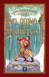 El último de los mohicanos, James Fenimore Cooper - Edimat