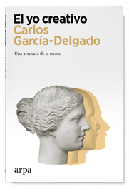 El yo creativo, Carlos García-Delgado - ARPA EDITORES