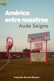 América entre nosotros, Aude Seigne - Editorial Extravertida